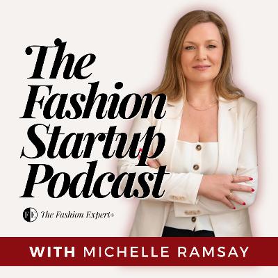 Ep16: Why Your Fashion Startup Brand Reset Is Now