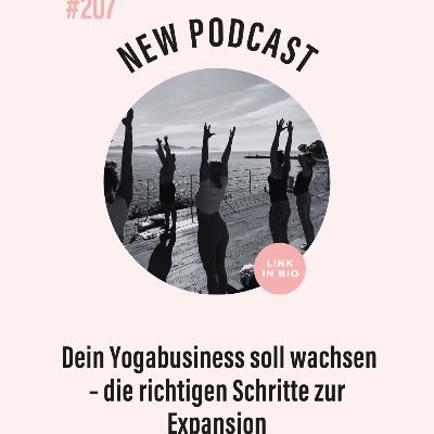 (#207) Dein Yogabusiness soll wachsen – die richtigen Schritte zur Expansion