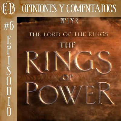 E11: Los Anillos de Poder: EP 1 y 2