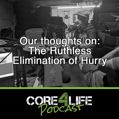 Our thoughts on: The Ruthless Elimination of Hurry