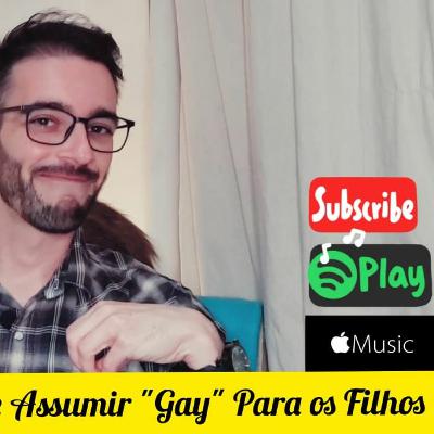 Ep.11# Sou gay! E Agora! Como e Porquê Contar Para os Filhos. Ep.11# Sou gay! E Agora! Como e Porquê Contar Para os Filhos.
