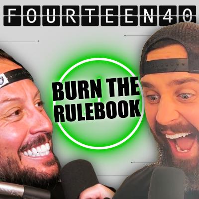 BURN THE RULEBOOK