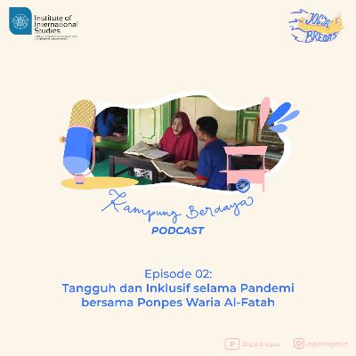 Episode 02 - Tangguh dan Inklusif selama Pandemi bersama Ponpes Waria Al-Fatah