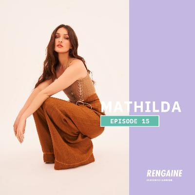 RENGAINE #15 TEASER : MATHILDA