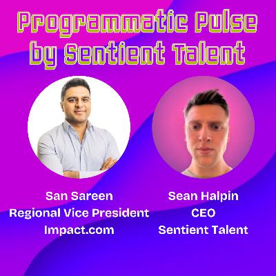 Ep.105 | San Sareen | Regional Vice President at impact.com