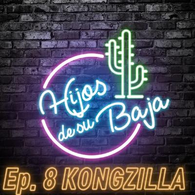 HDSB Ep. 8 KongZilla
