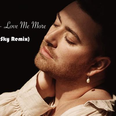 Episode 33: Sam Smith - Love Me More (DenisSky Remix)