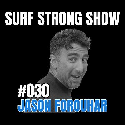 030 - Jason Forouhar From Academia to the Battlefield to Surfing 030 - Jason Forouhar From Academia to the Battlefield to Surfing