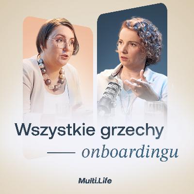Dobre i złe praktyki w onboardingu – Maja Gojtowska | Firma, która wspiera #1 Dobre i złe praktyki w onboardingu – Maja Gojtowska | Firma, która wspiera #1