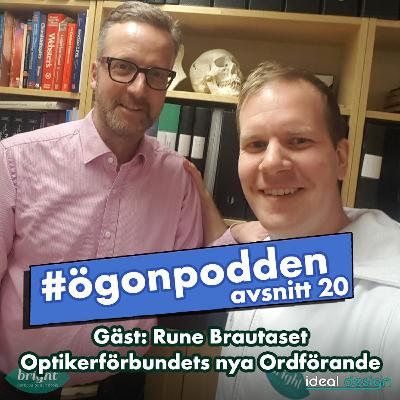Avsnitt 20 - Rune Brautaset Optikerförbundets nya Ordförande