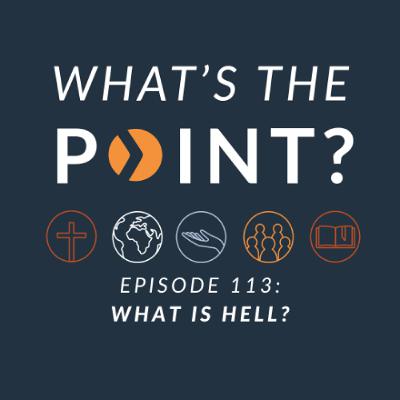 WTP - Ep. 113 - What is Hell? WTP - Ep. 113 - What is Hell?