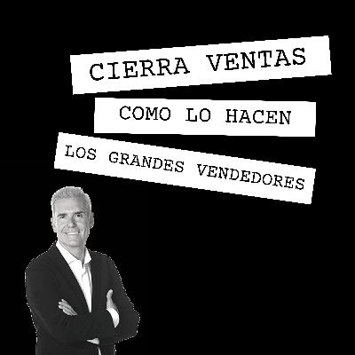 45. MISTER VENTAS. Cómo CERRAR VENTAS de forma rápida y sencilla