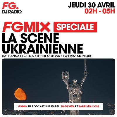 FG MIX NUIT SPÉCIALE SCÈNE UKRAINIENNE : HANNA & OLENA