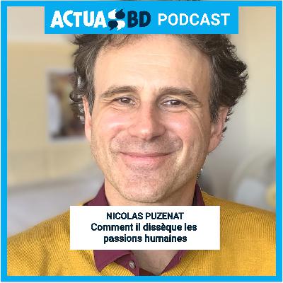 INTERVIEW - Nicolas Puzenat : Comment il dissèque les passions humaines