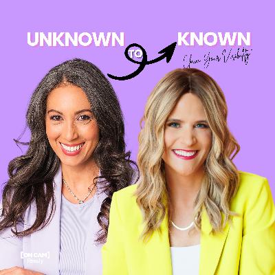 How Owning Your Story Can Be the Answer to Gaining True Growth | Unknown to Known | S2 Ep. 26