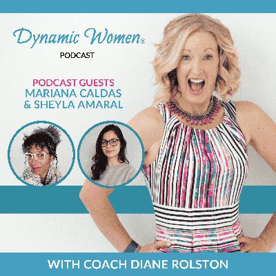 EnhanceMe - Everything Begins with Relationships with Mariana Caldas and Sheyla Amaral (DW316)