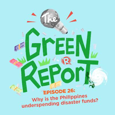 Episode 26: Why is the Philippines underspending disaster funds?