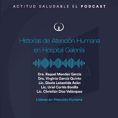Historias de Atención Humana en Hospital Galenia | Hospital Galenia - E290 Historias de Atención Humana en Hospital Galenia | Hospital Galenia - E290