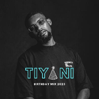 Tiyani's Birthday mix_2023 (Mix #01) Tiyani's Birthday mix_2023 (Mix #01)