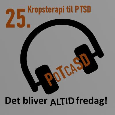 25. Kropsterapi til PTSD? | (MANU VISION)