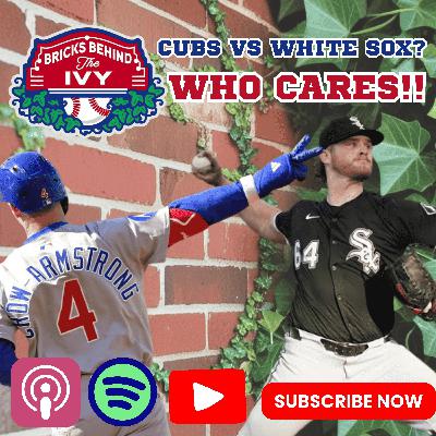 Bricks Behind the Ivy | S2 E19| Why Cubs vs. White Sox No Longer Feels Special