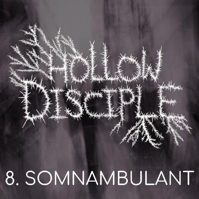 S1: E8 - Somnambulant