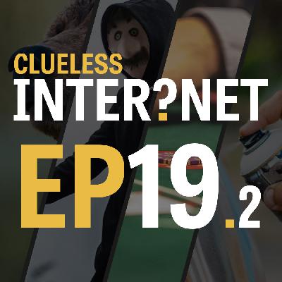 The 3 Real 3 Fake Recap 1-19 - EP19.2 | The Clueless Internet Podcast