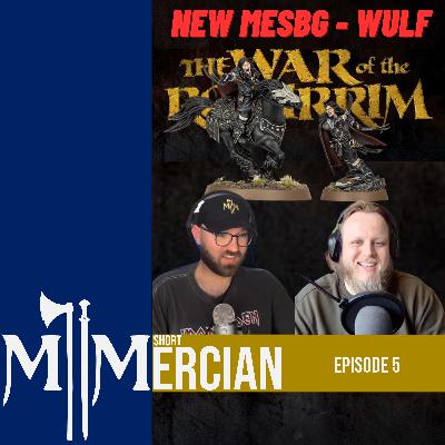 NEW MESBG | Wulf | Mercian Short 5