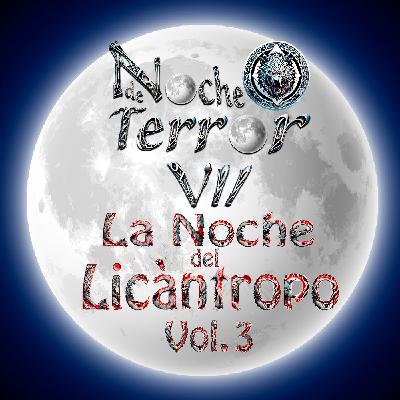 Noche de Terror VII:  La noche del licántropo, VOL.3