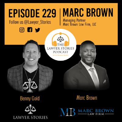 Ep 229 | Marc Brown | SC & Georgia PI Attorney | From Insurance Defense to Injury Justice