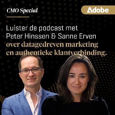 E09 - CMO Special | Peter Hinssen (Ondernemer) & Sanne Erven (Adobe) over datagedreven marketing en authentieke klantverbinding E09 - CMO Special | Peter Hinssen (Ondernemer) & Sanne Erven (Adobe) over datagedreven marketing en authentieke klantverbinding