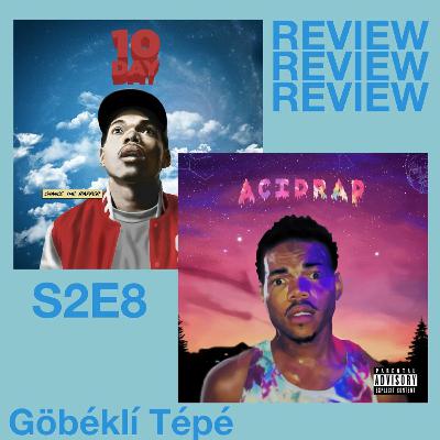 S2E8: Chance the Rapper - 10 Day & Acid Rap 'Review'