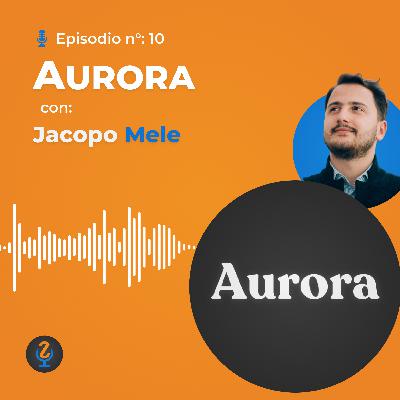 Episodio 15 - Aurora : connettere talento ed opportunità Episodio 15 - Aurora : connettere talento ed opportunità