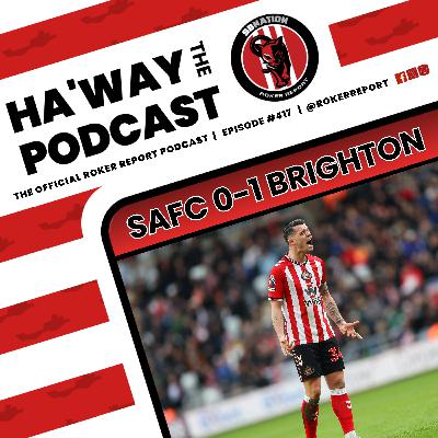 MATCH REACTION | SAFC 0-1 Brighton | The Lads Go Down Again At Home!