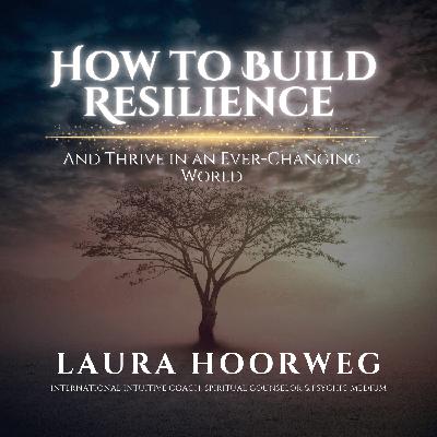 How to Build Resilience and Thrive in an Ever-Changing World How to Build Resilience and Thrive in an Ever-Changing World