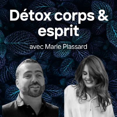 Détox Corps & Esprit - Marie Plassard