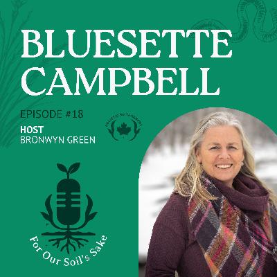 Agriculture through a Holistic Management Lens - Interview with Bluesette Campbell