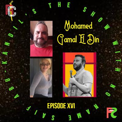 Episode XVI - Mohamed "Jimmy" Gamal El Din