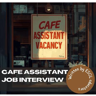 Cafe assistant job interview