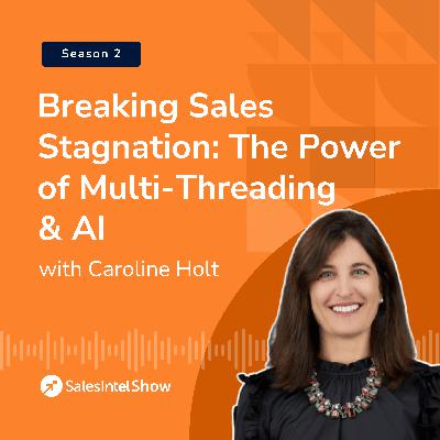 Breaking Sales Stagnation: The Power of Multi-Threading & AI