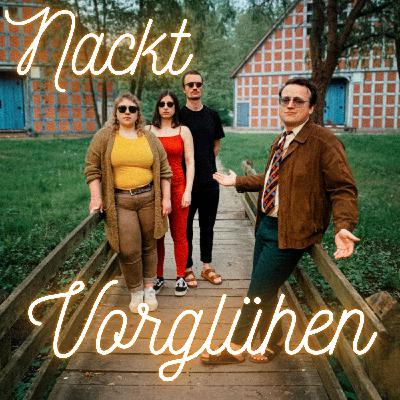 #75 - NACKT vorglühen