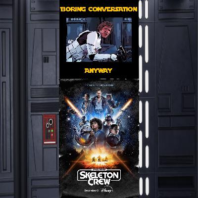 Episode 264 - Skeleton Crew Ep 3 Very Interesting, As an Astrogration Problem