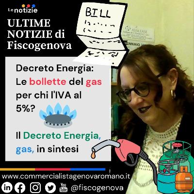 Decreto Energia: Le bollette del gas per chi l'IVA al 5%? Decreto Energia: Le bollette del gas per chi l'IVA al 5%?