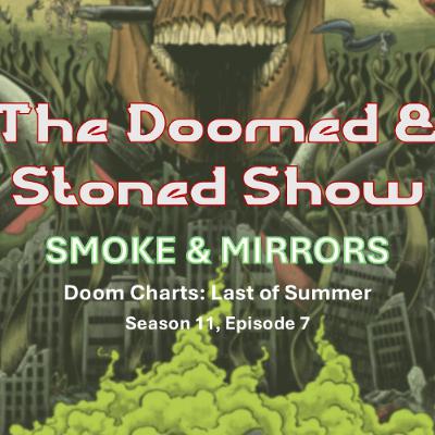 The Doomed and Stoned Show - Smoke & Mirrors  (S11E7)