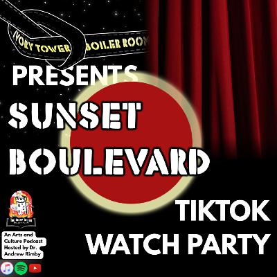 "Mr. DeMille, I'm ready for my close-up," A Sunset Boulevard TikTok Watch Party