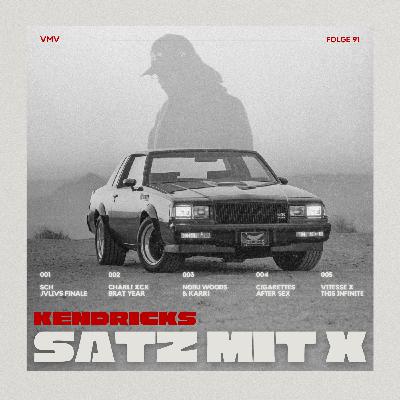 #91 Kendricks Satz mit X & andere Highlights
