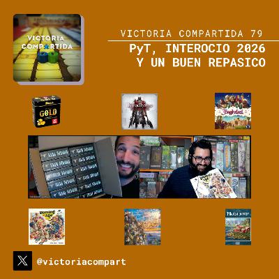 Victoria Compartida 79 - PyT, Interocio 2026 y un buen Repasico Victoria Compartida 79 - PyT, Interocio 2026 y un buen Repasico