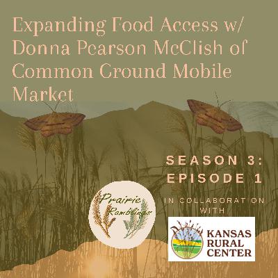 Expanding Food Access w/ Donna Pearson McClish of Common Ground Mobile Market