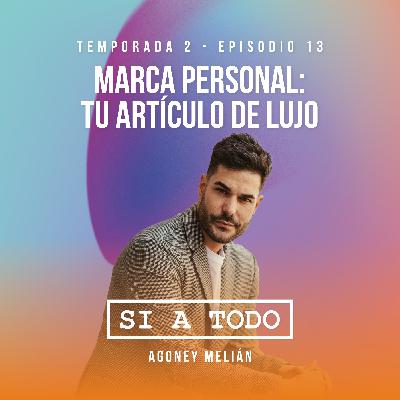 Marca personal: tu artículo de lujo 2x13 Marca personal: tu artículo de lujo 2x13