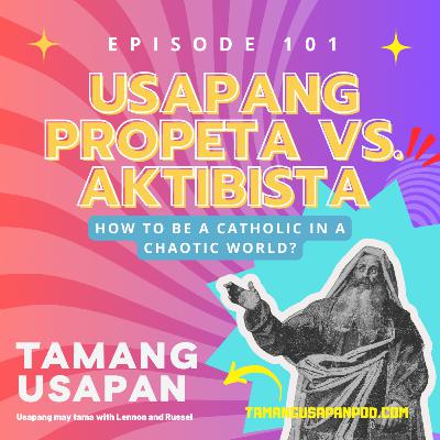 Usapang propeta vs. aktibista: How to be a catholic in this chaotic world? Usapang propeta vs. aktibista: How to be a catholic in this chaotic world?